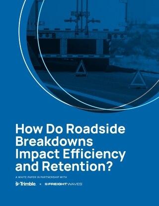 How do roadside breakdowns impact efficiency and retention? | Trimble white paper